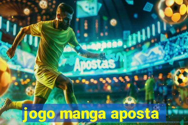 jogo manga aposta