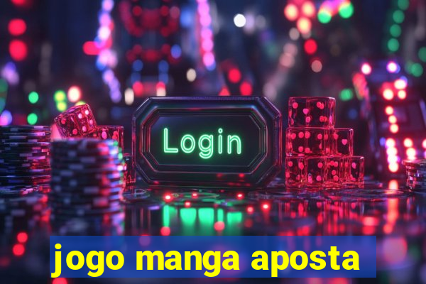 jogo manga aposta
