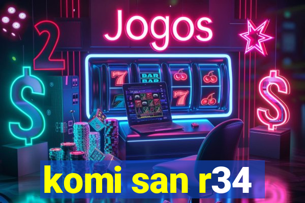 komi san r34