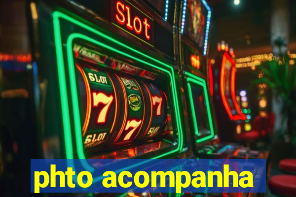 phto acompanha