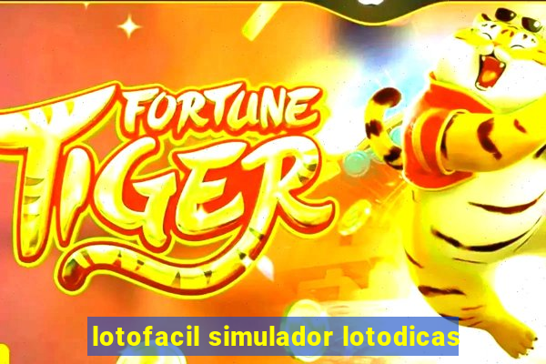 lotofacil simulador lotodicas