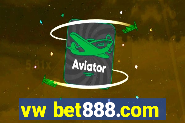 vw bet888.com