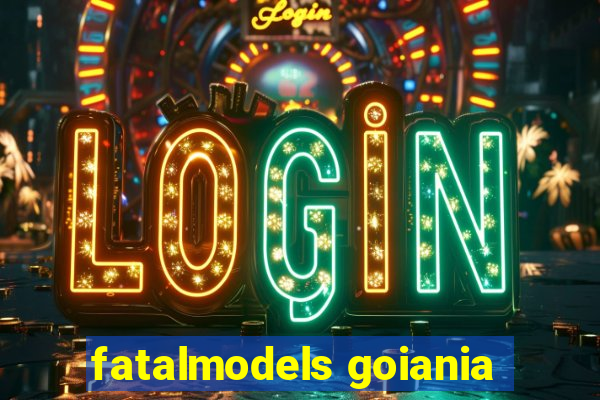 fatalmodels goiania
