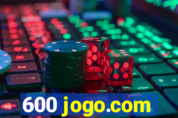 600 jogo.com