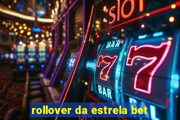 rollover da estrela bet