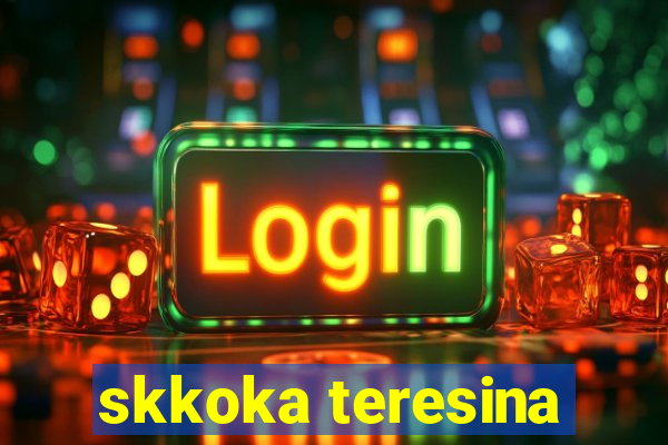 skkoka teresina