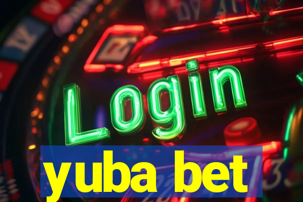 yuba bet