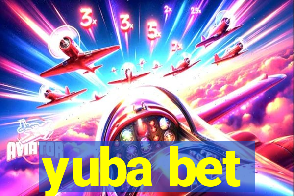 yuba bet