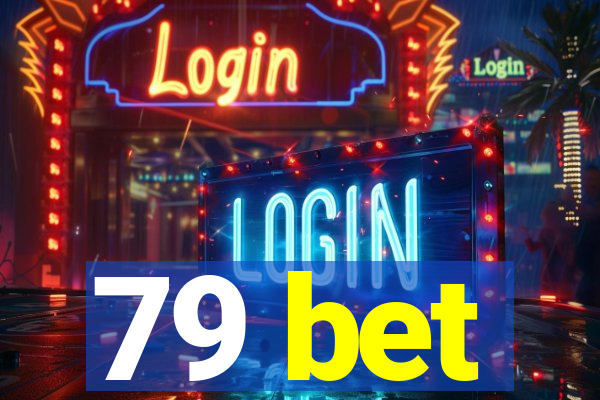 79 bet