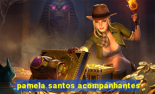 pamela santos acompanhantes