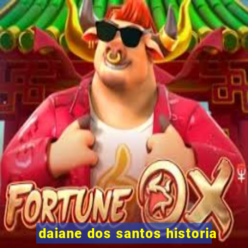 daiane dos santos historia