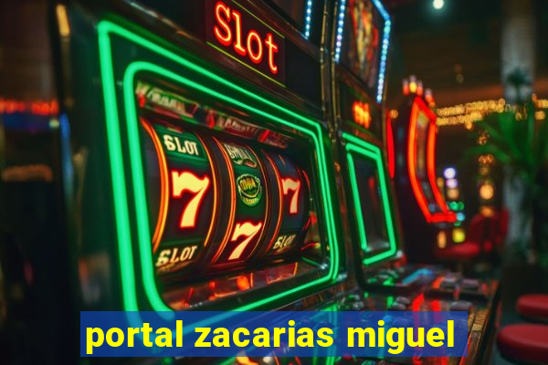portal zacarias miguel