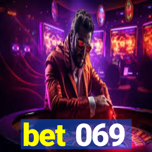 bet 069