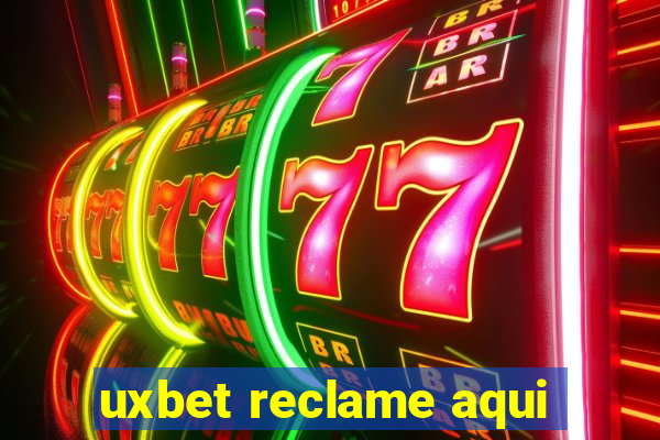 uxbet reclame aqui