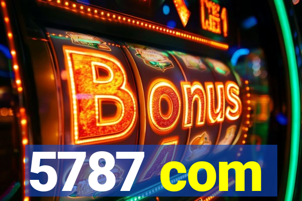 5787 com