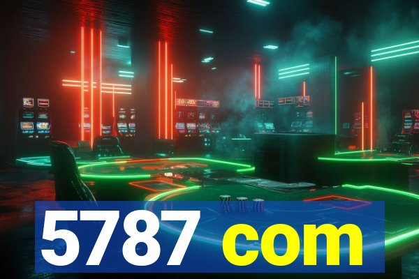 5787 com