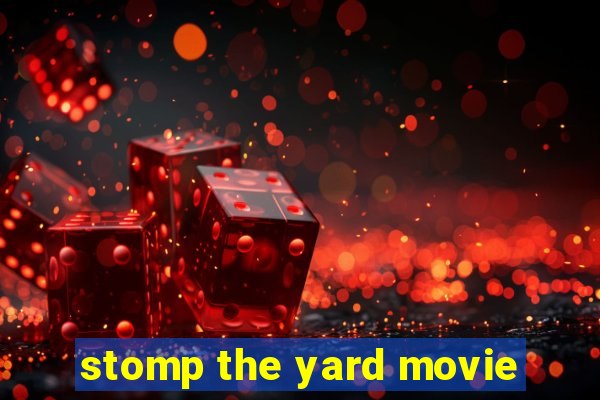 stomp the yard movie