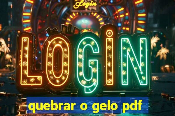quebrar o gelo pdf