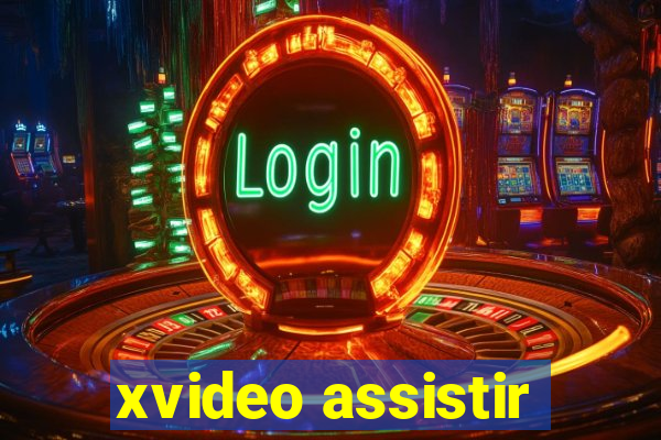 xvideo assistir