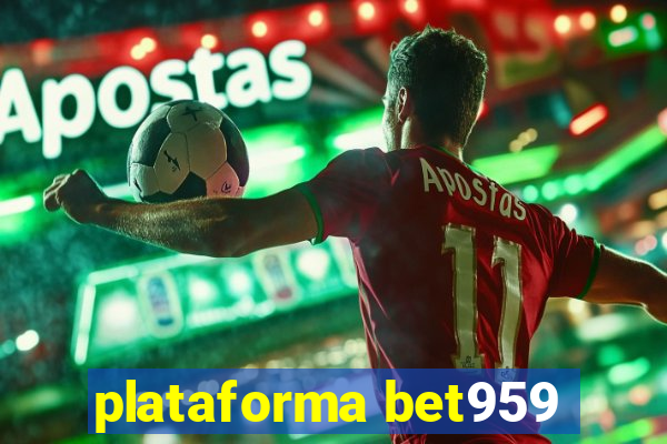 plataforma bet959