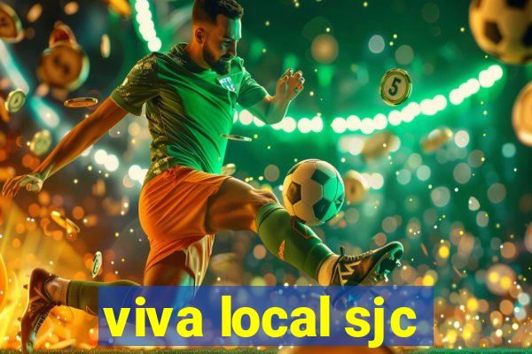 viva local sjc