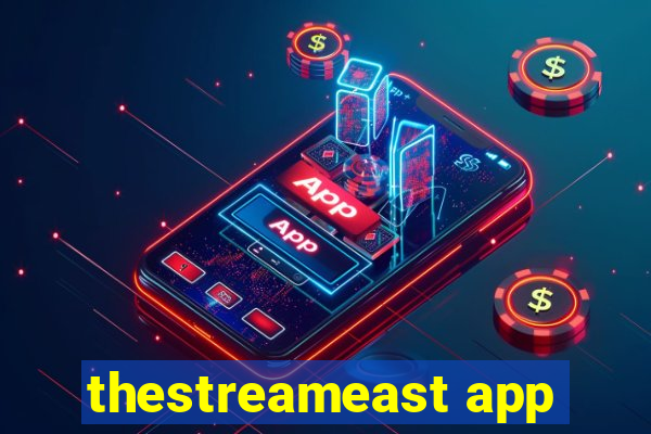 thestreameast app