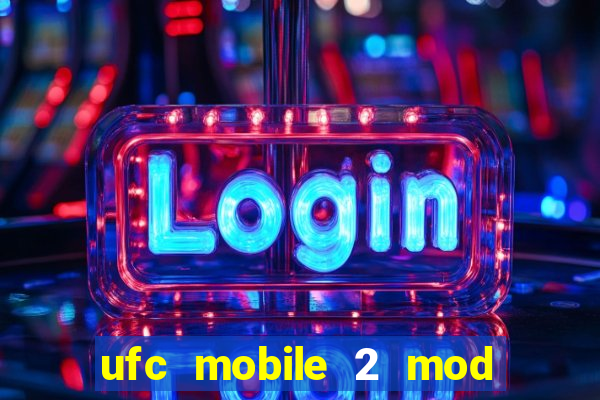 ufc mobile 2 mod apk unlimited money and gems
