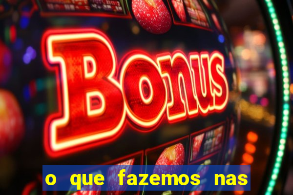 o que fazemos nas sombras redecanais