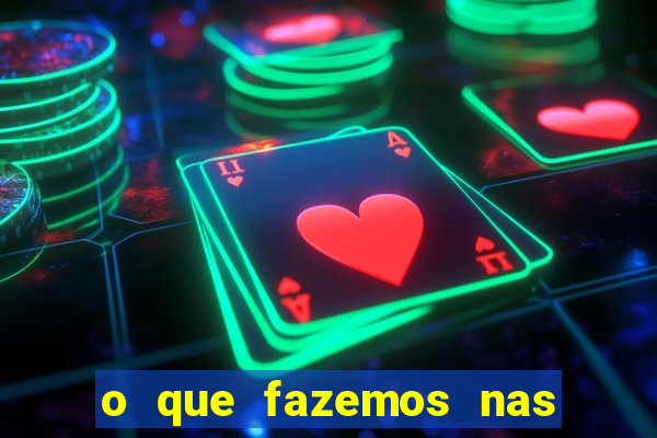 o que fazemos nas sombras redecanais