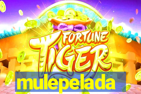 mulepelada