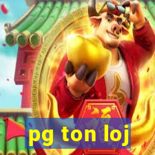 pg ton loj