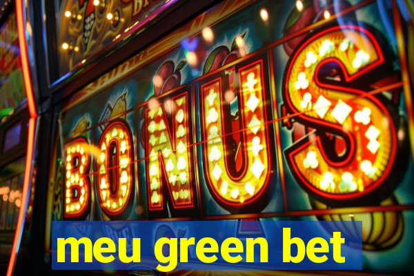 meu green bet