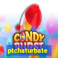ptchaturbate