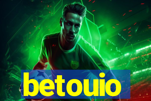 betouio