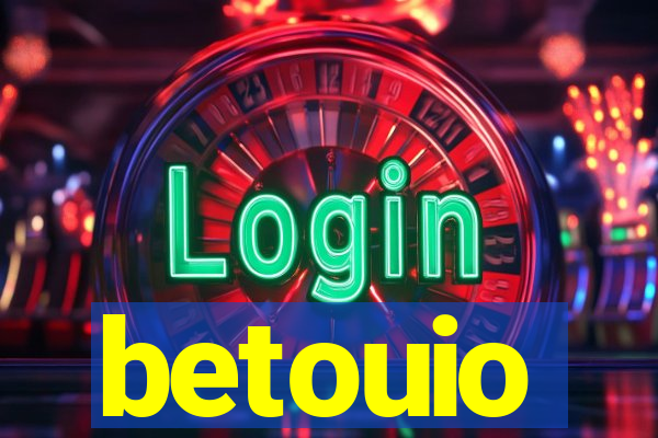 betouio