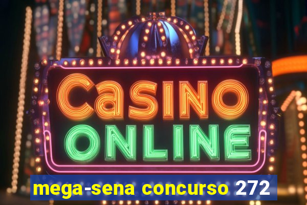 mega-sena concurso 272