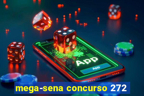 mega-sena concurso 272