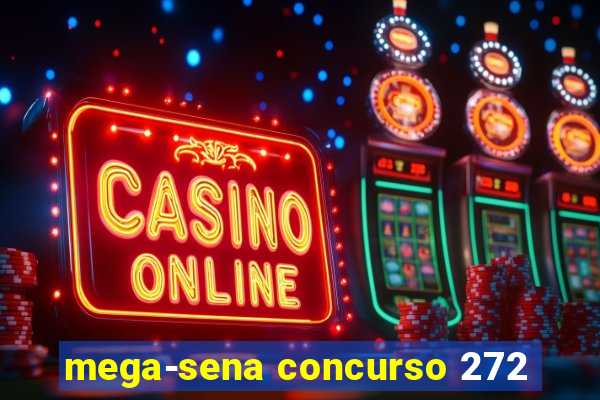 mega-sena concurso 272