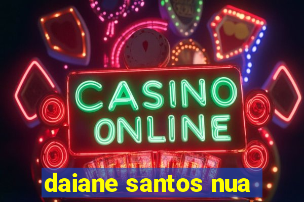 daiane santos nua