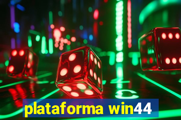 plataforma win44