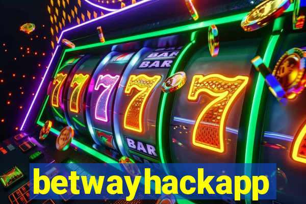betwayhackapp