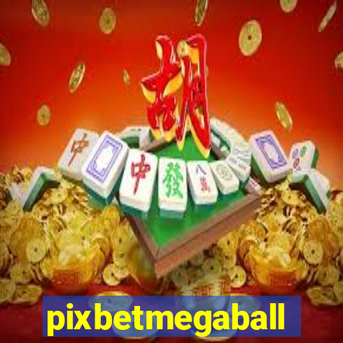 pixbetmegaball