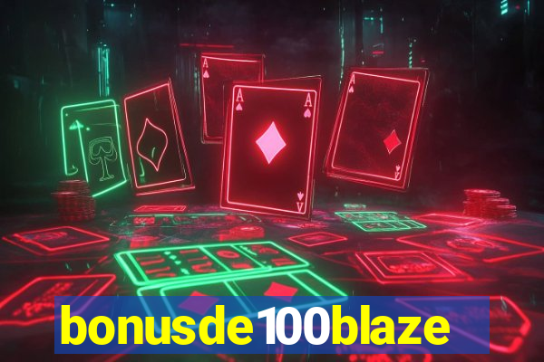 bonusde100blaze