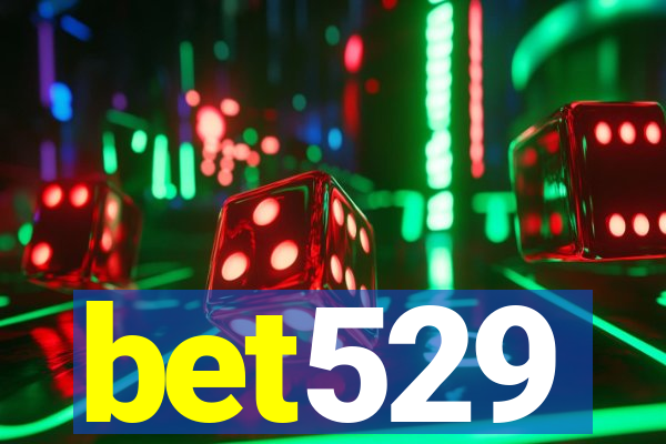 bet529