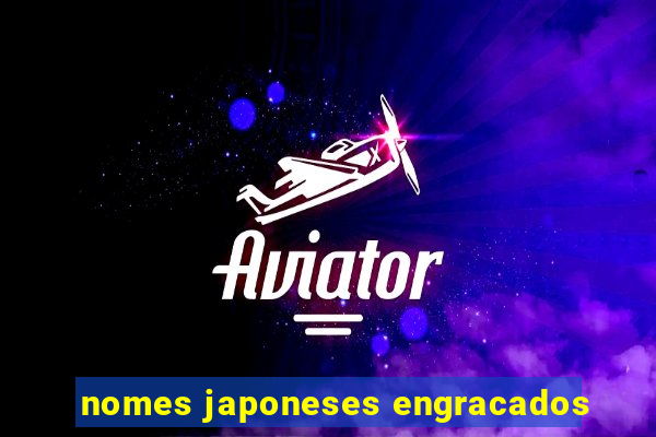 nomes japoneses engracados