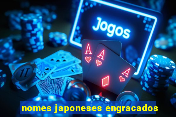 nomes japoneses engracados