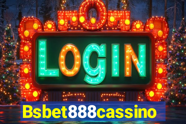 Bsbet888cassino