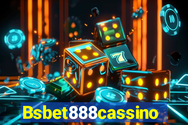 Bsbet888cassino