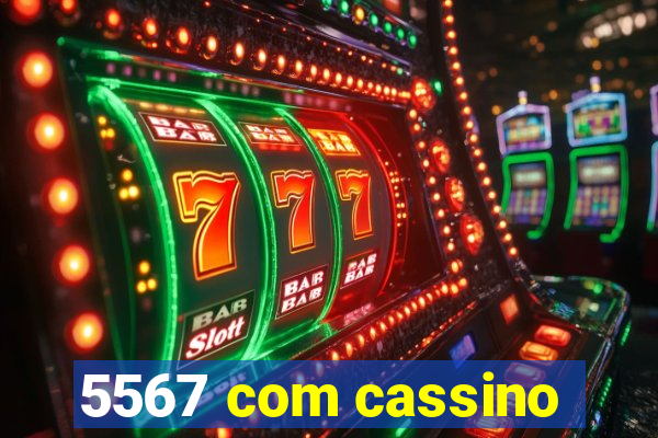 5567 com cassino