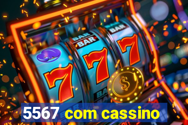 5567 com cassino